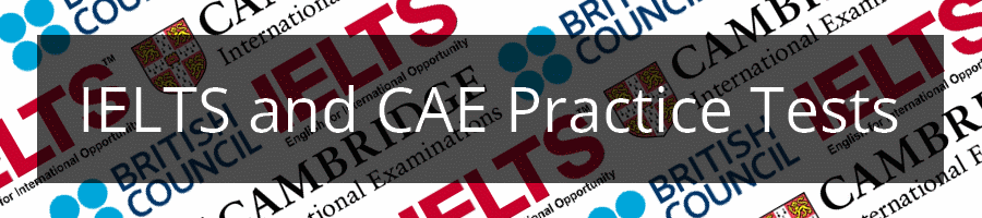 IELTS and CAE Practice Tests