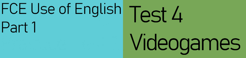 FCE Use of English Part 1, Test 4