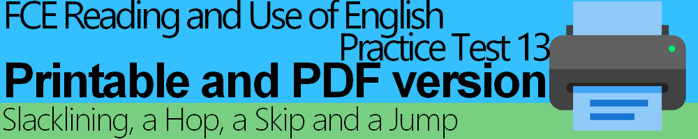 FCE Reading and Use of English Practice Test 13 Printable