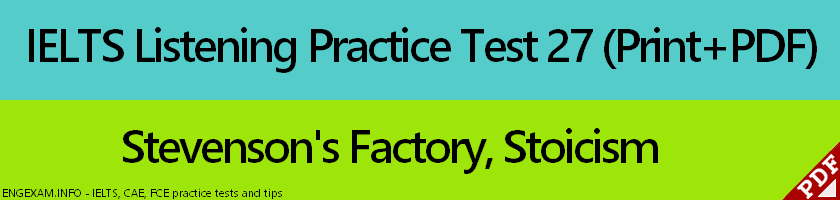 IELTS Listening Practice Test 27 Printable - Stevenson's Factory, Stoicism