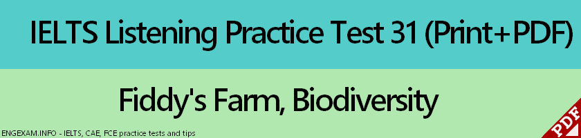 IELTS Listening Practice Test 31 Printable PDF - Fiddy's Farm, Biodiversity