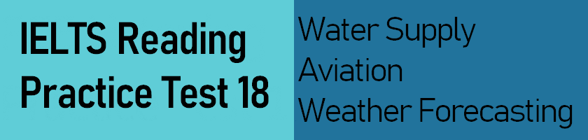 IELTS Reading Practice Test 18 - Water Supply, Aviation, Weather Forecasting - answer keys with explanations and useful vocabulary