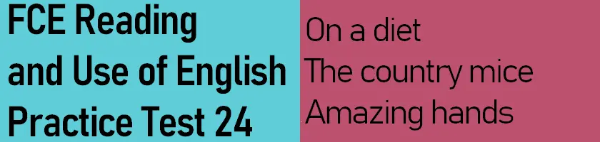 Click to take FCE Reading and Use of English Test 24