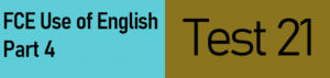 FCE Use of English Part 4 - EngExam.info